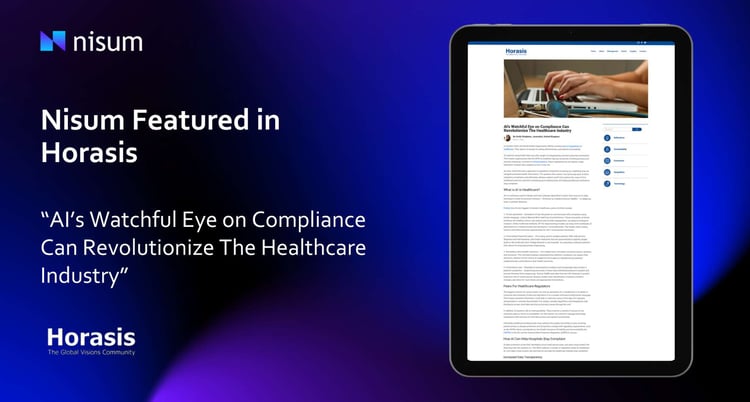A graphic template of a tablet with Nisum's feature in the Horasis article, "AI’s Watchful Eye on Compliance Can Revolutionize The Healthcare Industry" 