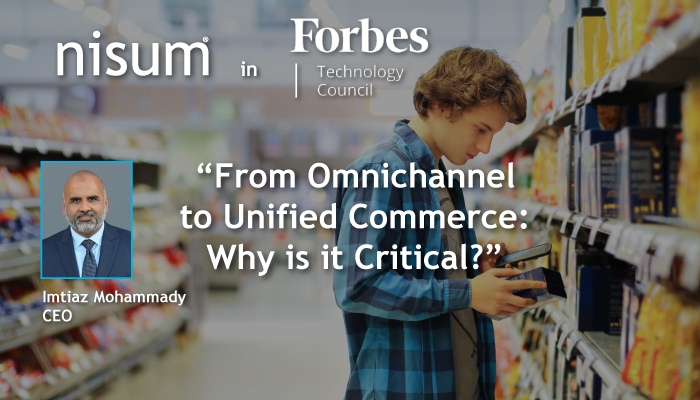Nisum-ForbesTechCouncil-Unified_Commerce_Why_Critical-Banner