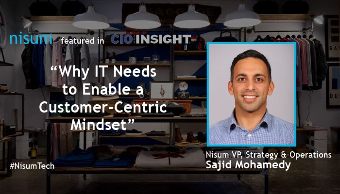 Sajid-in-CIOInsight-EnableCustomerCentricMindset_Banner