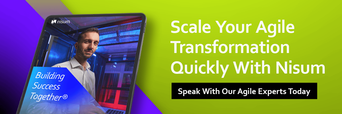Scale Your Agile Transformation Quickly With Nisum